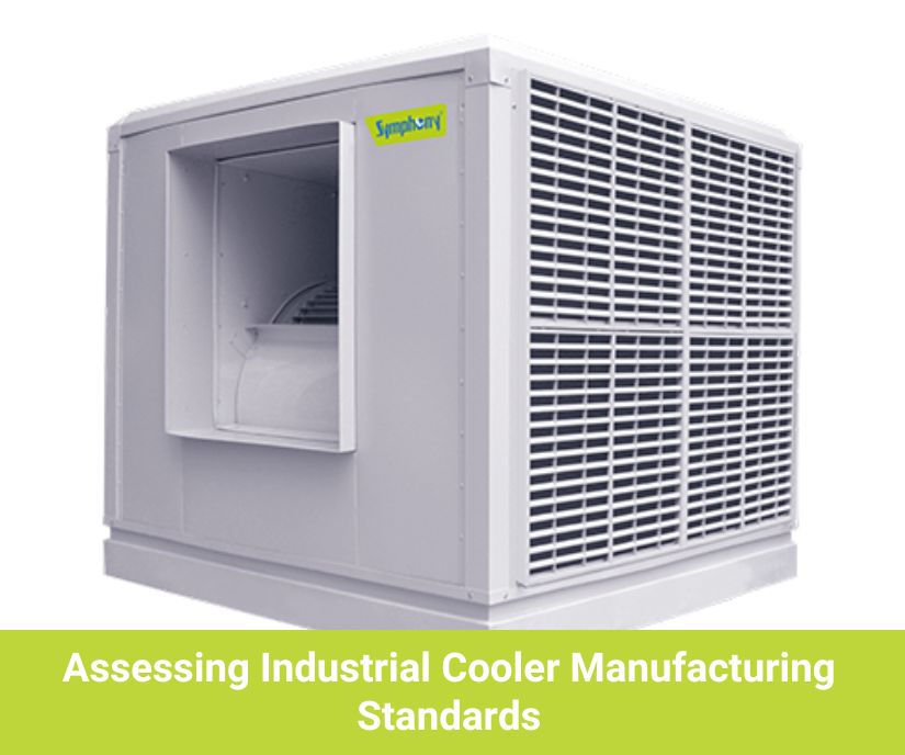 Assessing Industrial Cooler Manufacturing Standards