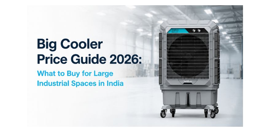 Big Cooler Models for Large Industrial Spaces in India
