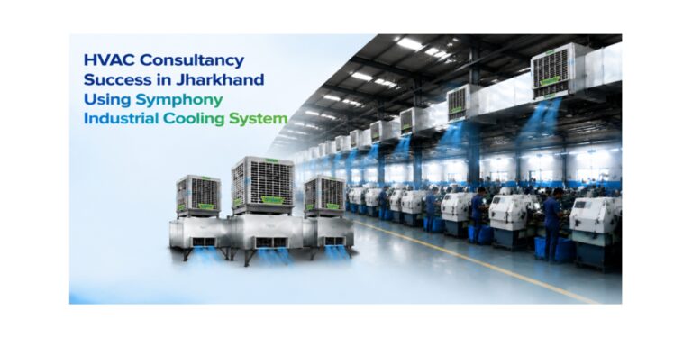 HVAC Consultancy Success in Jharkhand Using Symphony Industrial Cooling Systems